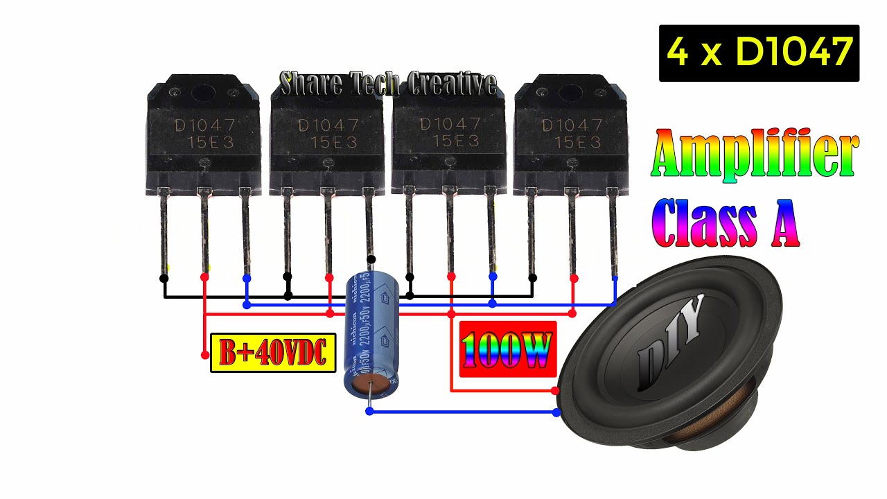 How To Building Class A Amplifier 100 Watts / Use 4 x D1047 Transistors