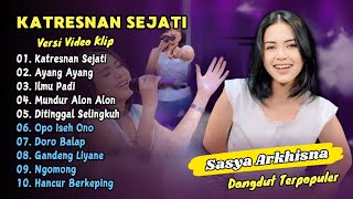 Sasya Arkhisna - KATRESNAN SEJATI - AYANG AYANG | DANGDUT TERPOPULER 2025