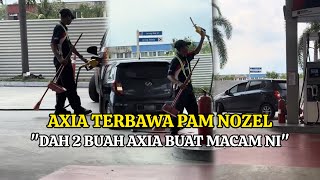 TULAR LAGI VIDEO AXIA TERBAWA NOZEL PAM SELEPAS ISI MINYAK