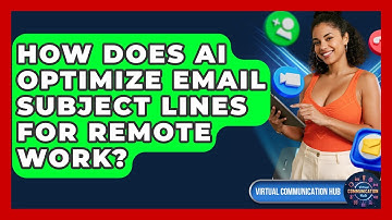 How Does AI Optimize Email Subject Lines For Remote Work? - Virtual Communication Hub