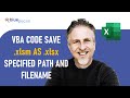 Excel VBA Macro Save .xlsm File to Specific Location as .xlsx | File Name Based on Cell Values