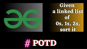 #25 POTD gfg, sort a linked list of 0s, 1s and 2s solution Puneet Kumar IIITD