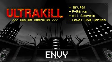 ENVY (Pre-Revamp) - ULTRAKILL Custom Campaign Showcase (P-Ranks + All Secrets)