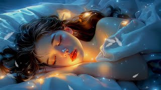 The Best SLEEP Music | Effective Insomnia Relief 💤 Healing Frequency | Deeply Relaxing