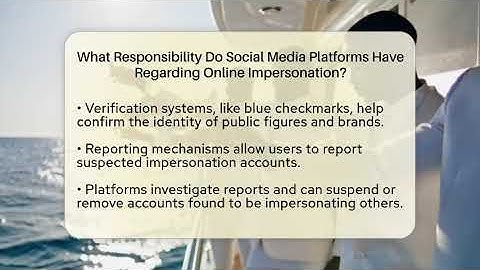 What Responsibility Do Social Media Platforms Have Regarding Online Impersonation?