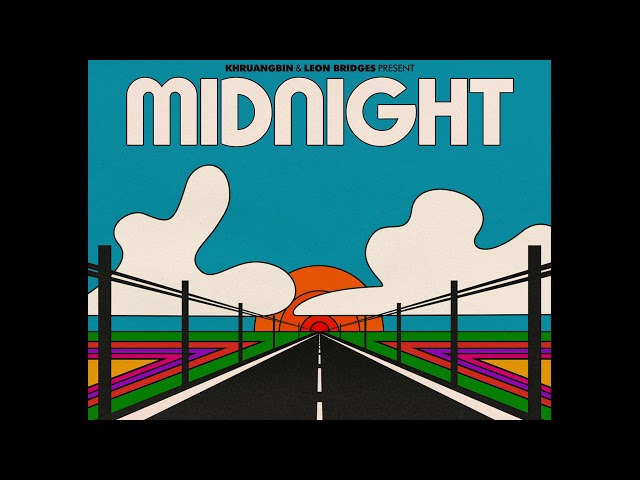 Khruangbin & Leon Bridges - Midnight
