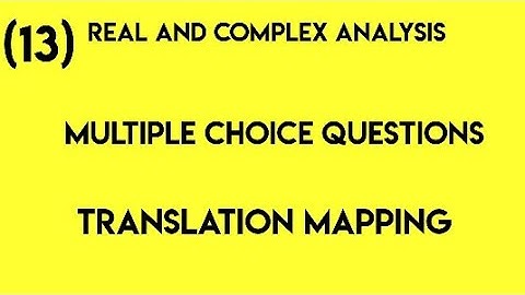 Multiple choice questions on Real and Complex Analysis|Translation Mapping
