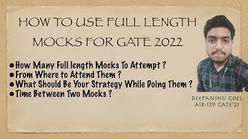 How To Use Full Length Mocks For Gate 2022 | Deepanshu Goel | AIR-139 ,GATE