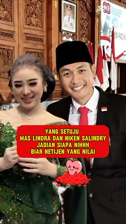 Yang setuju mas lindra dan niken salindry jadian siapa nih ❓ #nikensalindry #bupatituban #maslindra