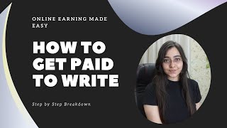 Get Paid to Write Online | How to become a Highly Paid Freelance Writer as a Beginner