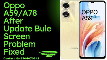Oppo A59/A78 5g After Update Bule Screen Problem Fixed @Mobile_unlock_solution-p8v