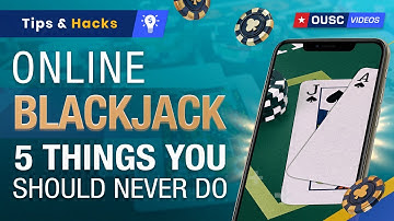 Online Casino Blackjack Strategy - 5 Things You Should NEVER Do
