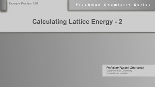 Chemistry Help Workshop 8.04: Calculating Lattice Energy - Example 2