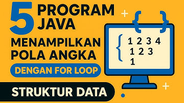 5 Program Java Menampilkan Pola Angka dengan For Loop | Struktur Data