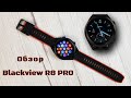 Обзор смарт-часов Blackview R8 PRO: спорт, здоровье и возможность совершать звонки