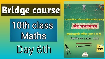 10th Math, Bridge course, Day 6