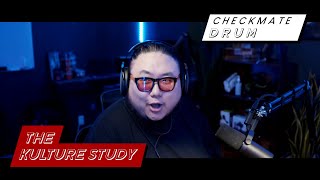 The Kulture Study: CHECKMATE 'DRUM' MV