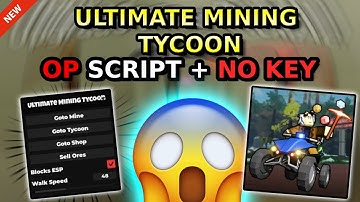 *NEW* Ultimate Mining Tycoon OP Script (GOTO MINE ,GOTO TYCOON , GOTO SHOP , SELL ORES)