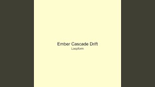 Ember Cascade Drift