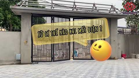 Xử lý Cổng tự động thế nào khi Mất điện? || Cổng tự động Vulcan || SieuthiCuatudong.com