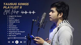 Tausug Song Covers - Jm Julaspi Playlist Ii