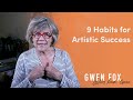 9 Habits for Artistic Success