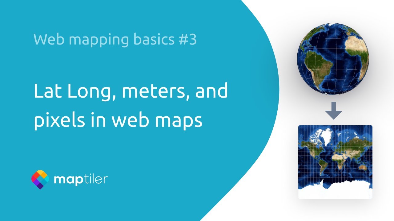 lat-long-meters-and-pixels-in-web-maps-web-mapping-basic-3-youtube