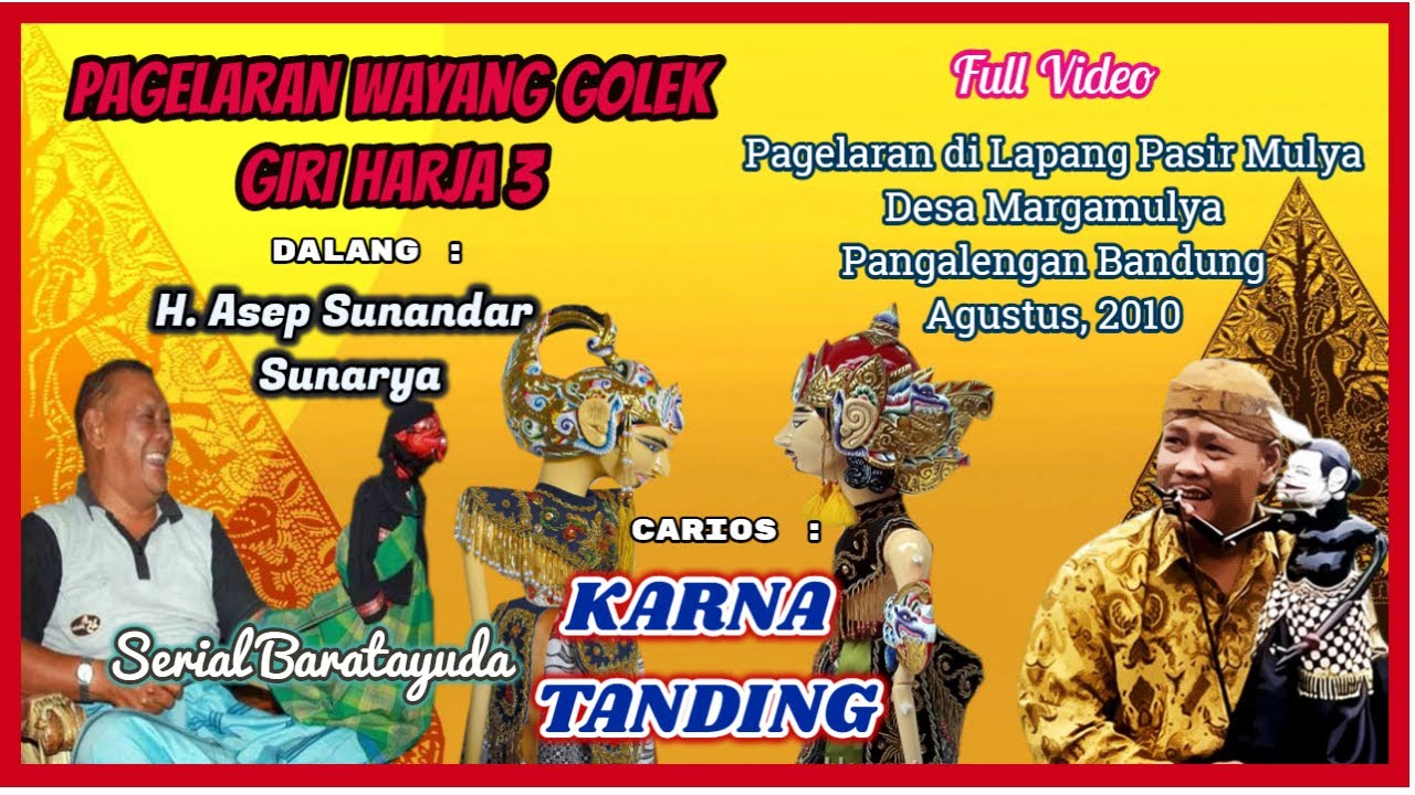 Wayang Golek GH3 Karna Tanding (Video Live 2010) - H. Asep Sunandar Sunarya