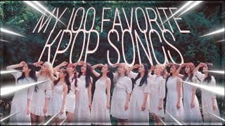 MY TOP 100 KPOP SONGS (of all time)