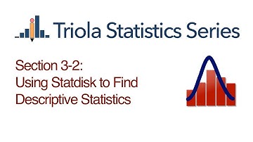 Statdisk Section 3-2: Using Statdisk to Find Descriptive Statistics