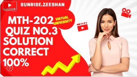 Mth202 Quiz no.3 Correct solution 100%
