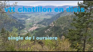 vtt chatillon en diois single l oursiere