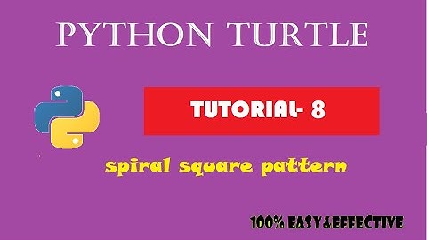 PYTHON TURTLE TUTORIAL | PROGRAM- 8 | SPIRAL SQUARE PATTERN