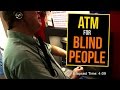 How Blind People Use The ATM