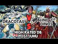 DRACOTAIL VS BLIND 2ND DINOSAUR | YCS HANDS LOL| HIGH RATED DB YUGIOH!