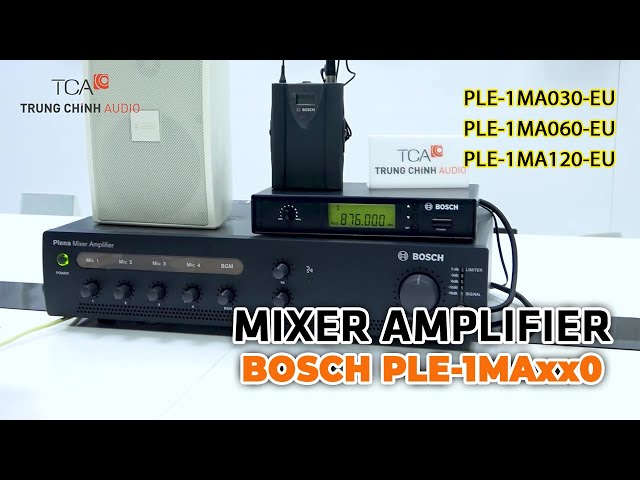 Amply Mixer BOSCH: PLE-1MA030-EU; PLE-1MA060-EU; PLE-1MA120-EU