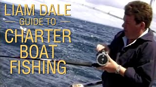 Liam Dale Guide to Charter Boat Fishing