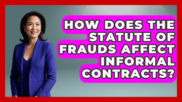 How Does The Statute Of Frauds Affect Informal Contracts? - Consumer Laws For You