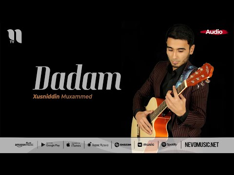 Xusniddin Muxammed - Dadam фото