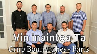 &quot;Vin inaintea Ta&quot; - grupul Boanerghes Paris / Lyrics Video