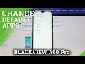 Change Default Browser - BLACKVIEW A60 Pro and Default Apps Managing