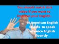 10 AMERICAN ENGLISH IDIOMS TO SPEAK ADVANCE ENGLISH AND TO UNDERSTAND NATIVE SPEAKERS .