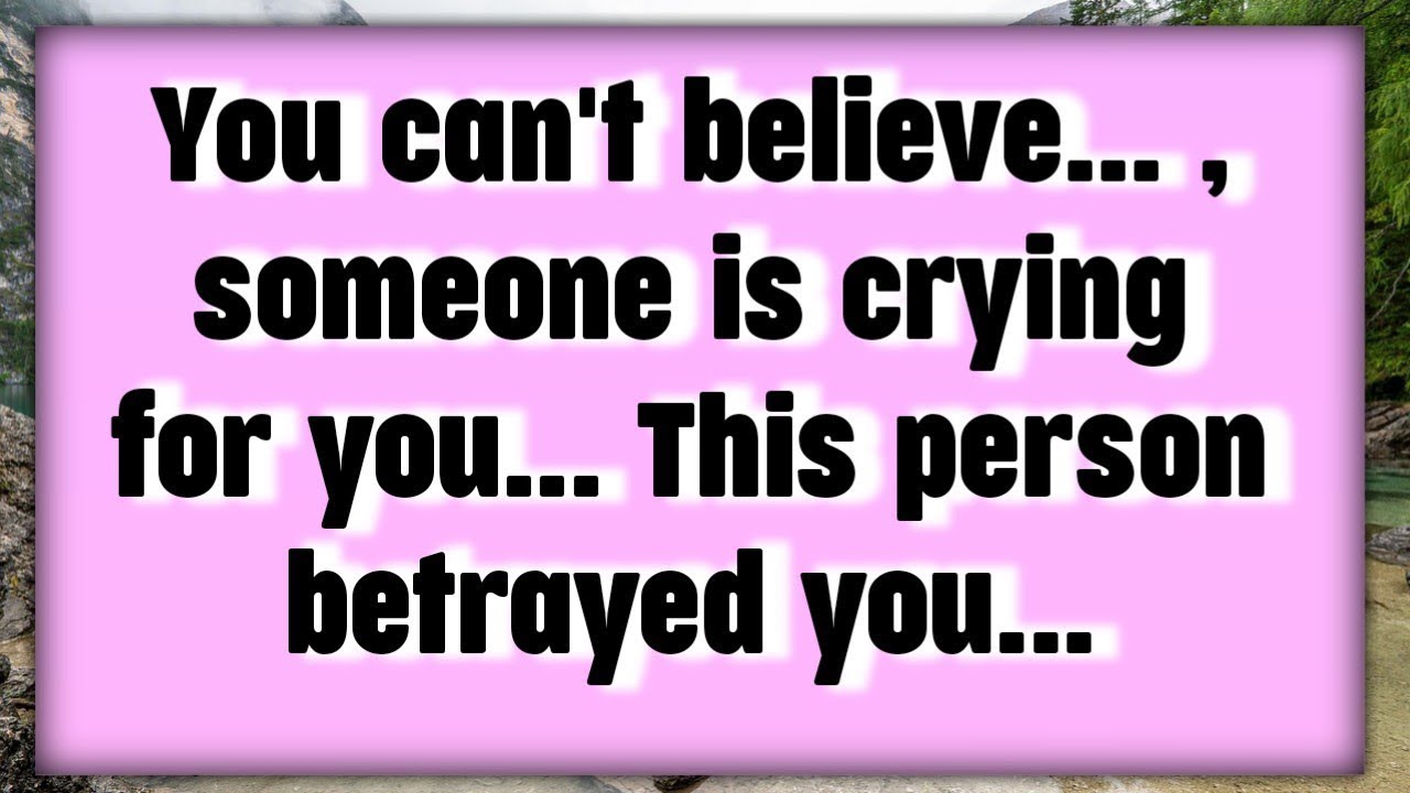 📃The one who betrayed you is crying alone right now – Heaven made them see what they did to you”