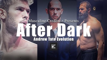 Andrew Tate Evolution - After Dark (Embrace Masculinity)