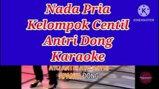Kelompok Centil - Antri Dong (Karaoke Nada Pria)
