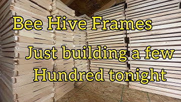 Bee Hive Frames: Just building a couple hundred tonight