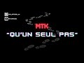 Mtk  quun seul pas