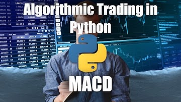 Algorithmic Trading in Python - MACD: Construction and Backtest
