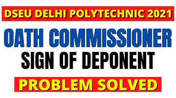 DSEU Delhi Polytechnic 2021: What Is Oath Commissioner | Deponent | Problem Solved | Cetdelhi2021