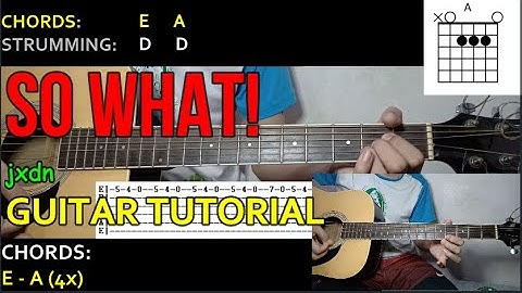 jxdn - SO WHAT!| Guitar Tutorial | TABS CHORDS and STRUMMING PATTERNS